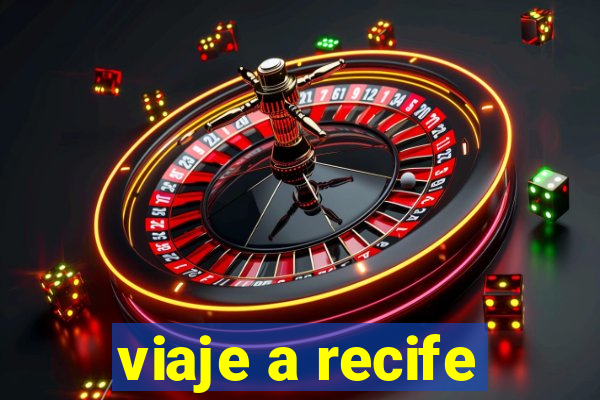 viaje a recife